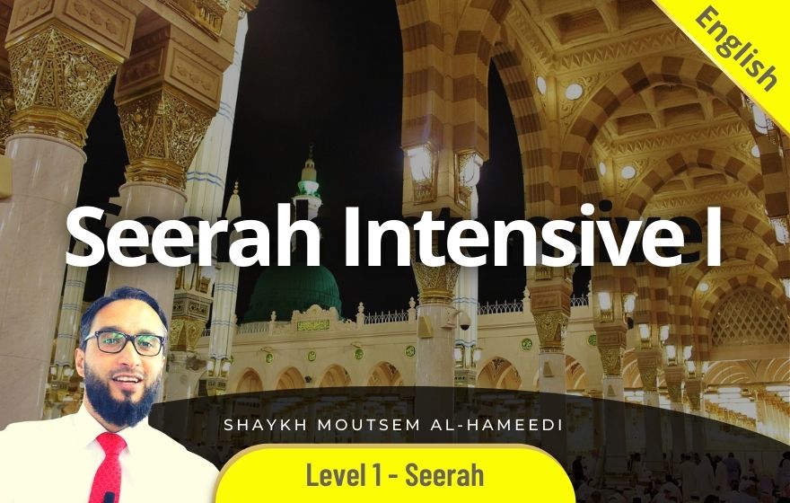 Course Image HSTE102 - Seerah Intensive I (Shaykh Moutasem Al-Hameedi)